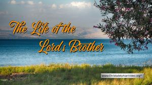 The Life of the Lord's Brother.