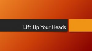 Lift Up Your Heads!