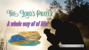 The Lord's Prayer: A whole way of Life