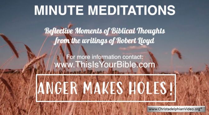 Minute Meditation Video Episode: Anger Makes Holes!