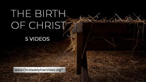 The Birth Of Christ - 5 Videos