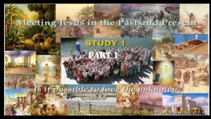 Meeting Jesus in the Past and Present - Bro Bob Lloyd 5 video series