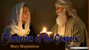 Characters of the Gospels: - 2 Videos