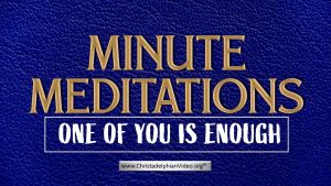Minute Meditation - One of You is Enough - by R J. Lloyd