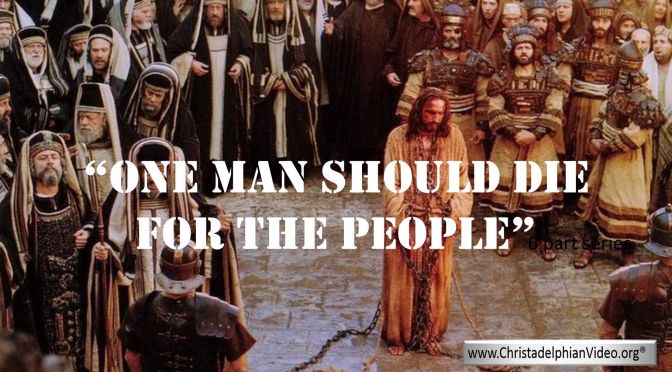 One Man Should Die For The People: 6 Part Video Bible Study