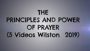 The Principles and Power of Prayer-5 Part Bible Study (2019)
