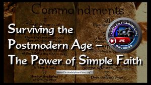 Surviving the Postmodern age - The power of simple faith