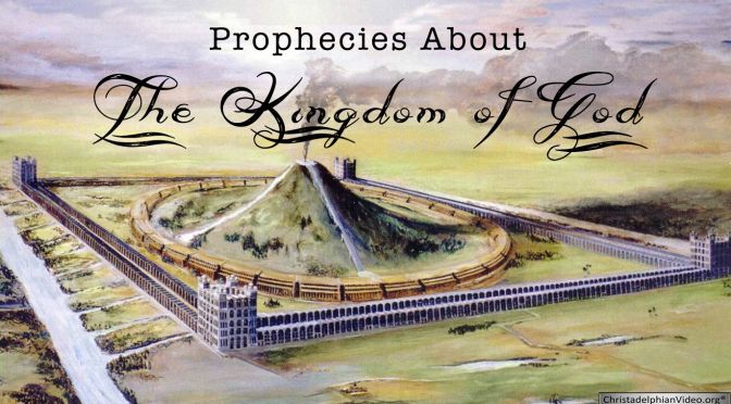 Prophecies About The Kingdom of God