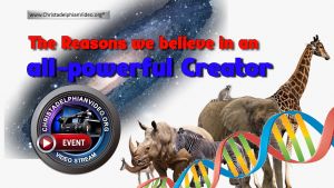 The Reasons we believe in an all-powerful Creator