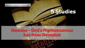 Romans, God's righteousness has been revealed - 5 Videos
