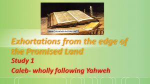 Exhortations From The Edge Of The Promised Land Videos