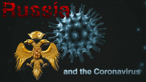Russia and the Coronavirus: 'By craft he shall deceive many'!