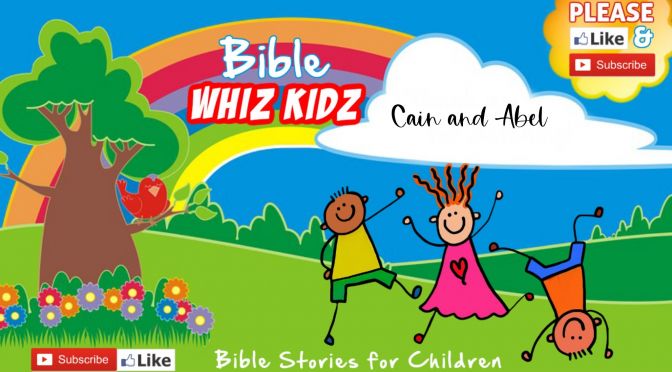 Bible Stories for Children: Cain and Abel