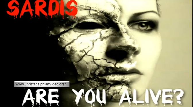 The Ecclesias of Revelation: Sardis - Are You Alive?