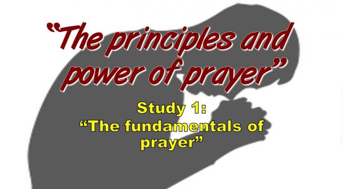 The Principles and Power of Prayer - 5 Part Bible Study