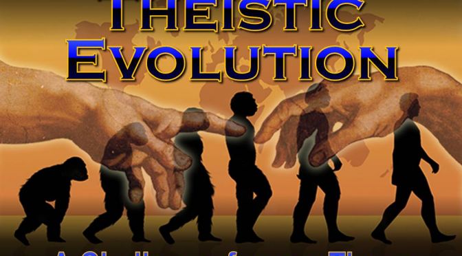 Theistic Evolution the challenge of the last days -Ron Cowie series