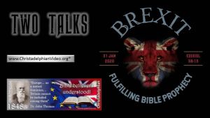 Brexit Done... How Brexit has fulfilled Bible prophecy - 2 Videos