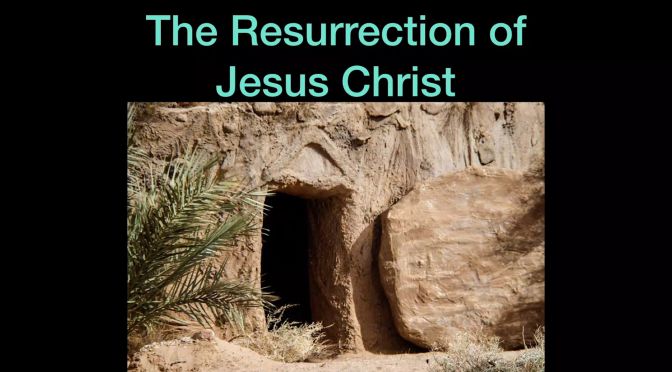 The Resurrection of Jesus Christ Fact or Fiction 1Cor 15 v1:26