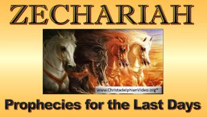 Zechariah Prophecies for the last Days -7 Part video series