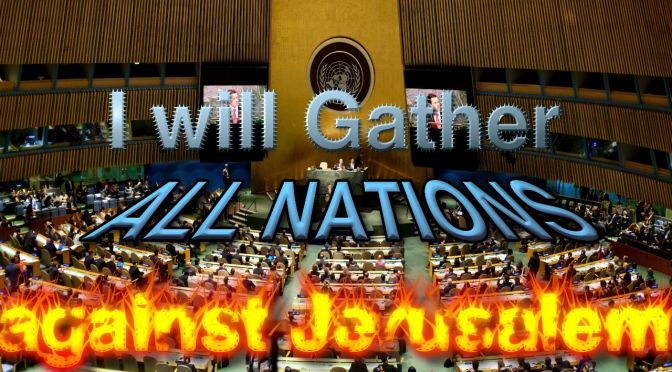 Bible Endtime Prophecy Fulfilled by TRUMP: UN Vote on Jerusalem Prelude to Armageddon!' Video Post Bible in the News