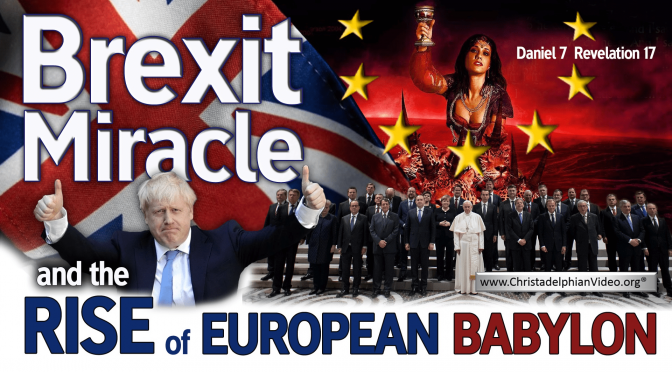 Brexit Miracle & The Rise of European Babylon!