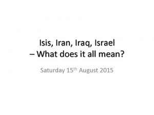 Isis, Iraq, Iran and Israel - What does it all mean?