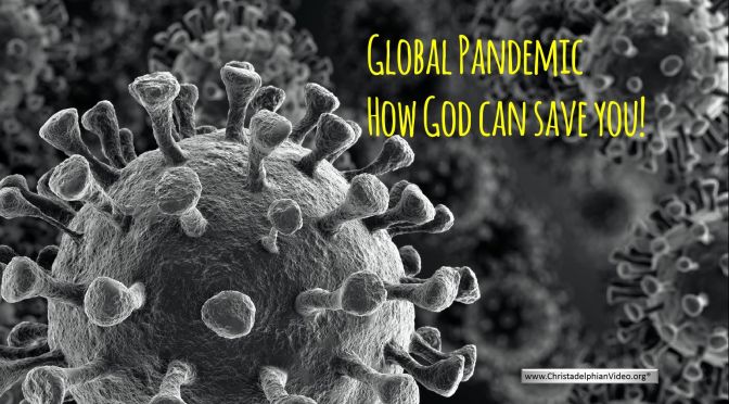 Global Pandemic: How God can save you!
