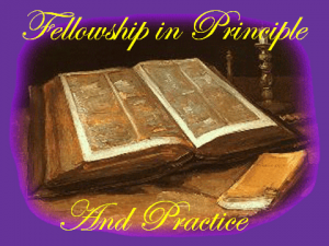 Fellowship in Principle and Practice: Four Part Bible Study Series
