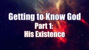 Getting to Know God - 4 part series