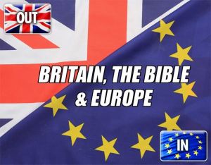 Britain, the Bible & Europe