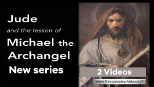 The Epistle of Jude and the lesson of Michael the Archangel - 2 videos