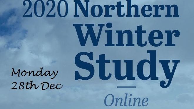 ONLINE NORTHERN WINTER STUDY 2020  (Mon 28th Dec)