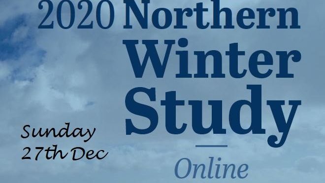 ONLINE NORTHERN WINTER STUDY 2020  (Sun 27th Dec)