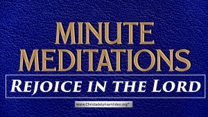 Minute Meditations: Rejoice in the Lord R.J.Lloyd