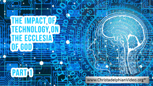 The impact of Technology on the ecclesia - 2 Videos
