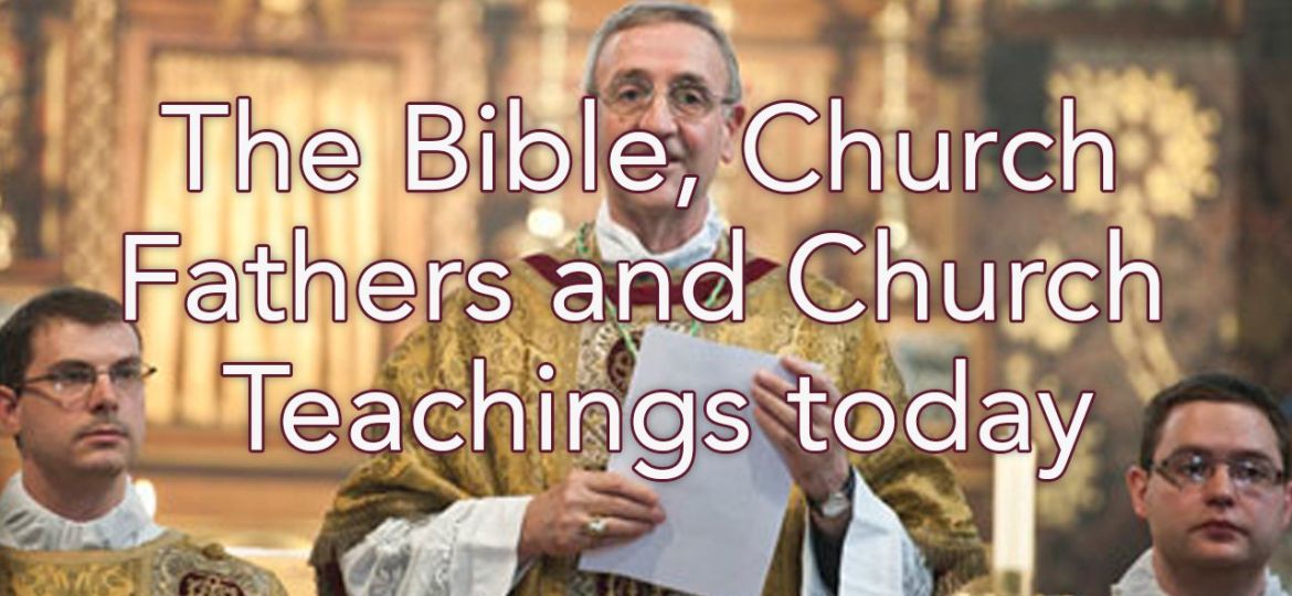 The Bible, Church Fathers and Church Teachings