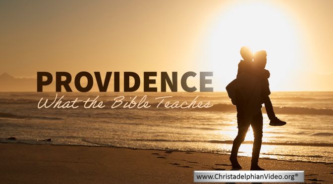 Providence: What the Bible Teaches..