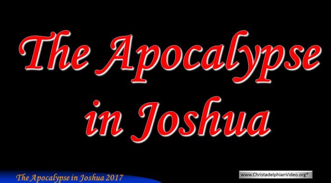 The Apocalypse In Joshua - 5 Videos