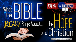 What the Bible Says about...The hope of a Christian - In Heaven or on Earth
