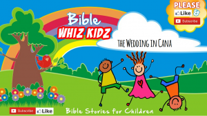 Lesson from the Bible for Children: The Wedding in Cana