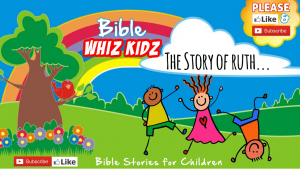 Bible Stories for Children - The story of Ruth