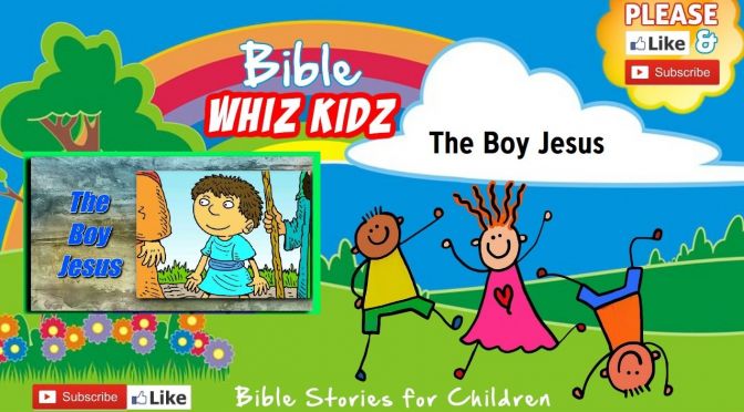 Bible Stories for Children: The Boy Jesus