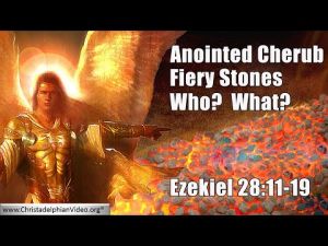 Who is the anointed cherub & what are the stones of fire?
