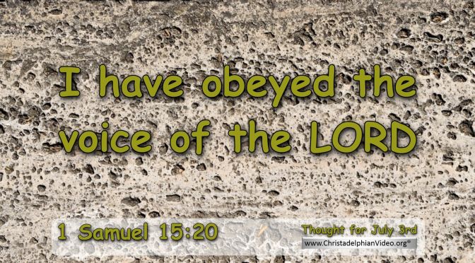Daily Readings & Thought for July 3rd. “I HAVE OBEYED”