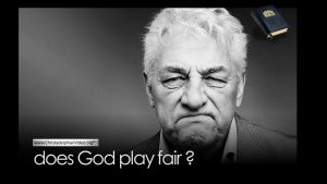 Does God Play Fair?