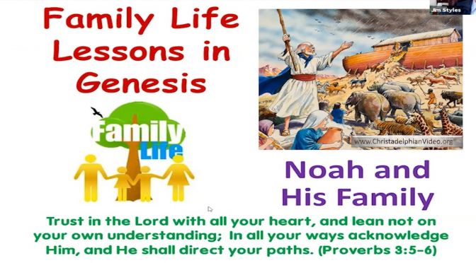 Family Life Lessons in Genesis: Noah and his Family