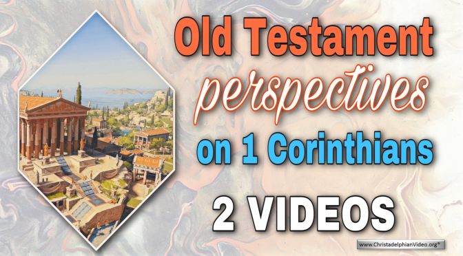 “Old Testament perspectives on 1 Corinthians’” 2 Videos