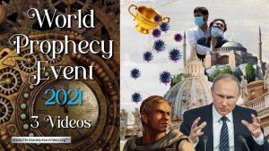 'I The LORD will hasten it in its time: World Prophecy Event 2021 - 3 Videos