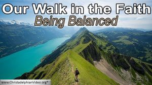 Our Walk in the Faith - Being Balanced: Prof (Biology) Larry Goodridge