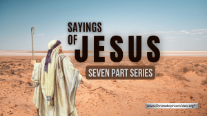 Sayings of Jesus: 5 Video Series